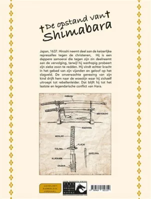 De Shimabara-opstand: Een samenzwering van boeren en christenen tegen de Tokugawa-shogunaat